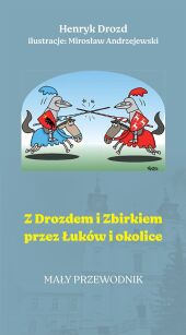 Z Drozdem i Zbirkiem przez Łuków i okolice.