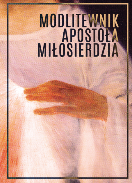 Modlitewnik Apostoła Miłosierdzia oprawa miękka