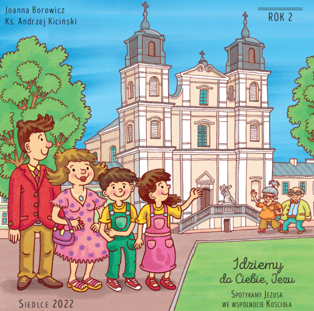Idziemy do Ciebie, Jezu. Rok 2. Podręcznik dla dziecka