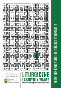 Liturgiczne Labirynty Wiary. Zeszyt dla kandydata i młodego ministranta