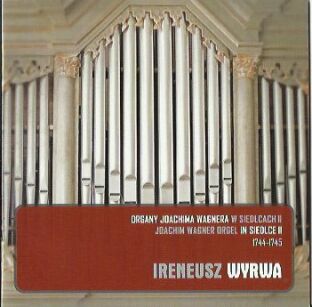 Organy Joachima Wagnera w Siedlcach II