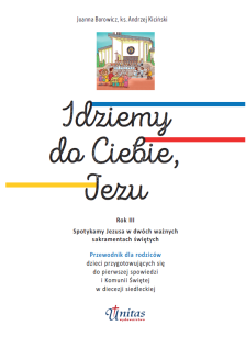 Idziemy do Ciebie, Jezu. Rok 3. Przewodnik dla rodziców